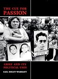 The Cue for Passion: Grief and Its Political Uses