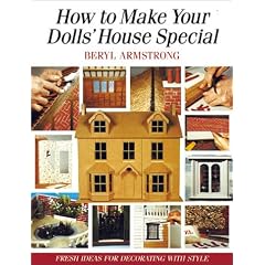 How to Make Your Dolls' House Special: Fresh Ideas for Decorating with Style