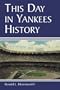 This Day in Yankee History