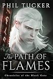 The Path of Flames (Chronicles of the Black Gate Book 1)