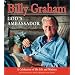 Billy Graham, God's Ambassador: A Celebration of His Life and Ministry