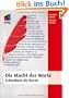 Die Macht der Worte: Schreiben als Beruf (mitp Business)