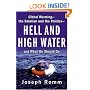 Hell and High Water: Global Warming--the Solution and the Politics--and What We Should Do
