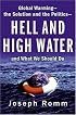 Hell and High Water: Global Warming--the Solution and the Politics--and What We Should Do