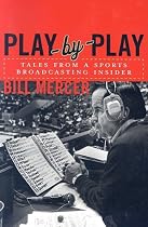 Play-by-Play: Tales from a Sportscasting Insider