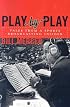Play-by-Play: Tales from a Sportscasting Insider