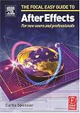 Focal Easy Guide to After Effects: For new users and professionals