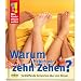 Was Kinder wissen wollen. Warum haben wir zehn Zehen? Verbl�ffende Antworten �ber den K�rper