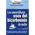 Los Maravillosos Usos del Bicarbonato de Sodio (Practilibros)