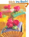 Peggy Porschen's Pretty Party Cakes: Sweet and Stylish Cookies and Cakes for All Occasions