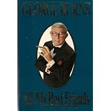 George Burns: All My Best Friends