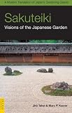 Sakuteiki: Visions of the Japanese Garden