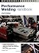 Performance Welding Handbook (Motorbooks Workshop)