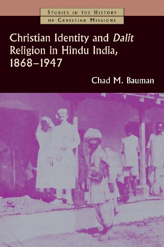 Christian Identity and Dalit Religion in Hindu India, 1868-1947 (Studies in the History of Christian Missions (Paperback))