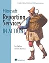 Microsoft Reporting Services in Action (In Action series)