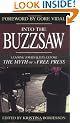 Into the Buzzsaw: Leading Journalists Expose the Myth of a Free Press