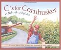 C is for Cornhusker: A Nebraska Alphabet Edition 1. (Discover America State By State. Alphabet Series)
