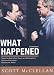 Books : What Happened: Inside The Bush White House and Washington's Culture of Deception