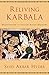 Reliving Karbala: Martyrdom in South Asian Memory