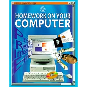 Homework on Your Computer (Usborne Computer Guides)