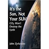 It's the Sun, Not Your SUV: Co2 Will Not Destroy The Earth
