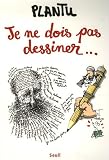 Je ne dois pas dessiner...