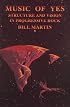 Music of Yes: Structure and Vision in Progressive Rock (Feedback - the Series in Contemporary Music)