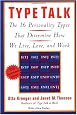 Type Talk: The 16 Personality Types That Determine How We Live, Love, and Work