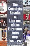Cover of The Complete Results and Line-ups of the European Fairs Cup 1955-1971 by Romeo Ionescu Michael Robinson 1862230854