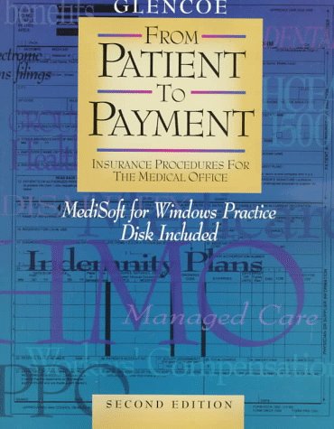 Glencoe From Patient to Payment: Insurance Procedures for the Medical Office
