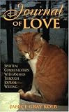 Journal of Love: Spiritual Communication With Animals Through Journal Writing