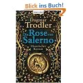 Die Rose von Salerno: Historischer Roman