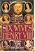 Six Wives of Henry VIII