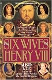 The Six Wives of Henry VIII