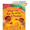 What Can You Do with a Paleta?