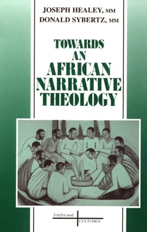 Towards an African Narrative Theology (Faith and Cultures Series) under Black Theology in The Books Store