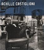 Achille Castiglioni Complete Works (Electa Architecture)