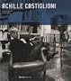 Achille Castiglioni: Complete Works (Electa Architecture S.)
