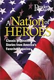 A Nation of Heroes: Classic Inspirational Stories from America's Favorite Magazine