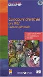 Concours d'entr�e en IFSI : Culture g�n�rale, sujets et corrig�s 2003-2006