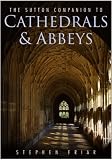 The Sutton Companion to Cathedrals and Abbeys