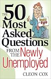 The 50 Most Asked Questions From the Newly Unemployed