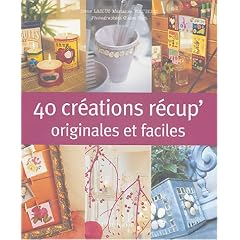 40 cr�ations originales de r�cup'