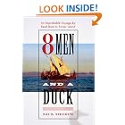 8 Men and a Duck : An Improbable Voyage by Reed Boat to Easter Island by  Nick Thorpe