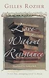 Love without resistance