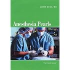Anesthesia Pearls by  James Duke