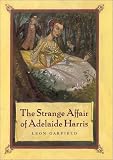 The Strange Affair of Adelaide Harris