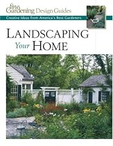 Landscaping Your Home (Fine Gardening Design Guides)