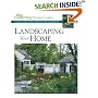 Landscaping Your Home: Creative Ideas from America's Best Gardeners (Fine Gardening Design Guides)