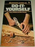 Beginners guide to do-it-yourself